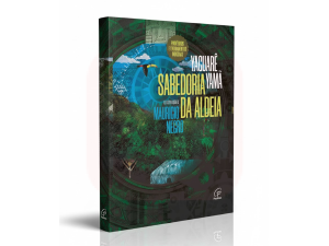 Livro Sabedoria da Aldeia: Provérbios e Ensinamentos Indígenas